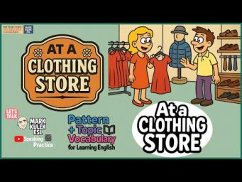 At a Clothing Store &rarr; Learn English with Mark Kulek ESL