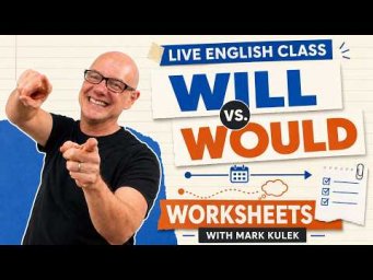 Will vs. Would with Mark Kulek ESL (worksheets)