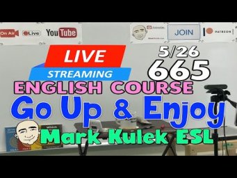Go Up & Enjoy | Live Stream English Course #665 |  Mark Kulek ESL