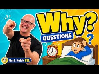 Why? (questions) with Mark Kulek ESL