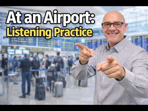 Listening Activity: At The Airport with Mark Kulek ESL Listening Activity: At The Airport with Mark Kulek ESL