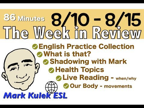 English Study - the week in review (8/10~8/15) |  Mark Kulek - ESL