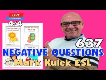 Negative Questions | Mark Kulek ESL | #637 - Live Stream English Class