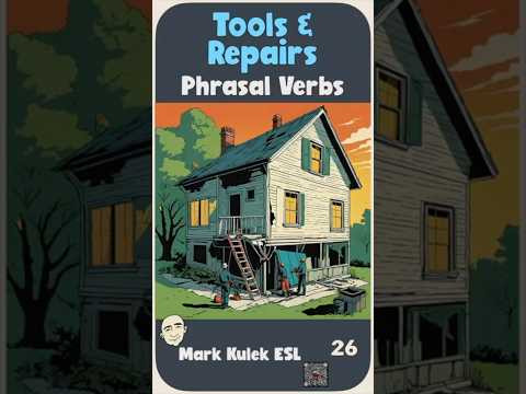 Tools & Repairs - 9 Phrasal Verbs  #markkulekesl  #vocabulary