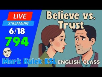 Believe and Trust | Live Stream English Class #794 with Mark Kulek ESL