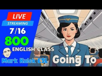 Going To | Live Stream English Class #800 with Mark Kulek ESL