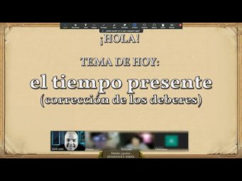 Упражнения по мини-уроку N&deg; 31 (2):  El tiempo presente (fin)