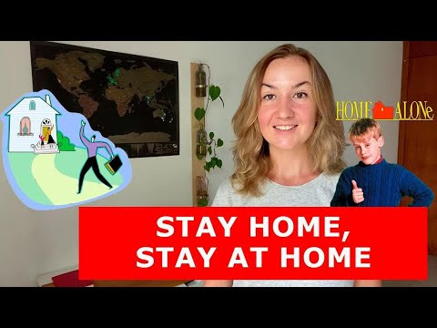 STAY HOME или STAY AT HOME. Как правильно? STAY HOME или STAY AT HOME. Как правильно?