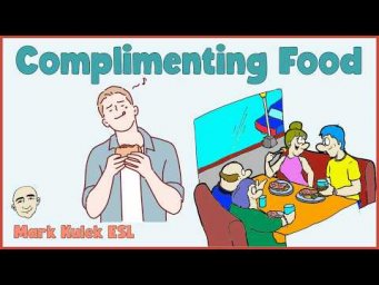 Complimenting Food | English Class - Mark Kulek ESL
