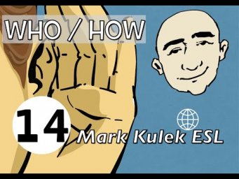 Who and How - conversation, Q&A, reading, shadowing | Mark Kulek - ESL