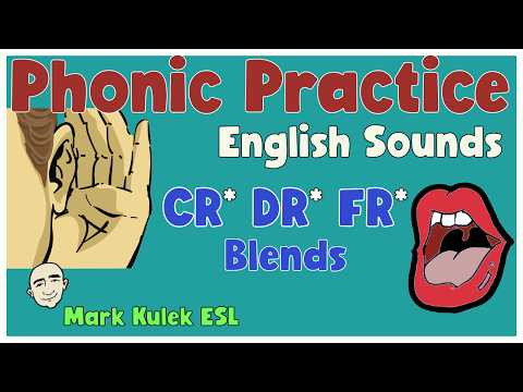 Phonic Practice - CR/ DR/ FR | English Pronunciation - Mark Kulek ESL Phonic Practice - CR/ DR/ FR | English Pronunciation - Mark Kulek ESL