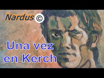 Una vez en Kerch | Un relato sobre la memoria, el pasado y un mundo que desaparece | Audiolibro