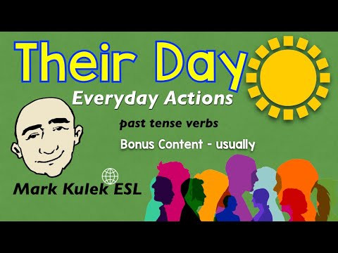 Their Day - Everyday Actions (past tense verbs/they) + usually | Mark Kulek - ESL