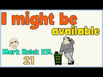 I Might Be (I'm uncertain) | English speaking practice - Mark Kulek ESL